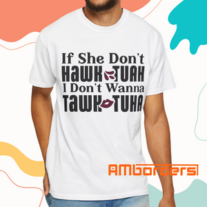 If She Don’t Hawk Tuah Shirt