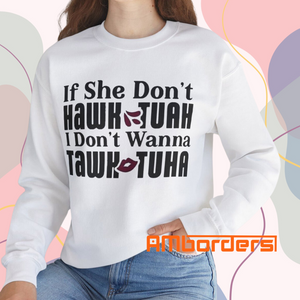 If She Don’t Hawk Tuah Shirt