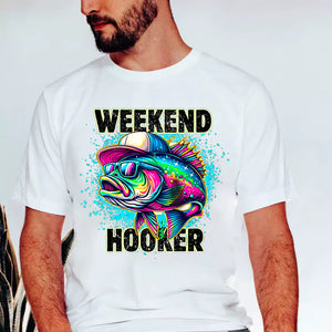 Weekend hooker T-Shirt